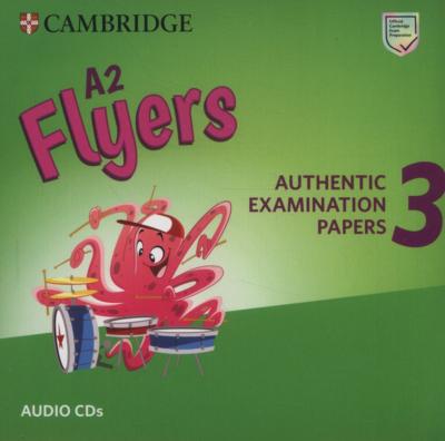 A2 Flyers 3 Audio CD. Authentic Examination Papers