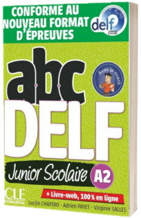 Abc DELF Junior scolaire - Niveau A2 - Livre, DVD, Livre-web. Conforme au nouveau format d epreuves