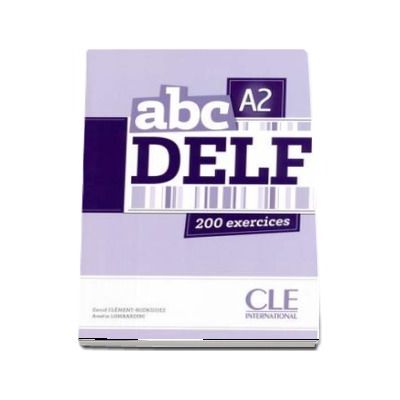 ABC - Niveau A2 - DELF - Livre. 200 exercices - CD MP3 INCLUS