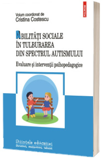 Abilitati sociale in tulburarea din spectrul autismului