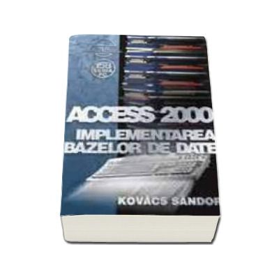 Access 2000 - implementarea bazelor de date