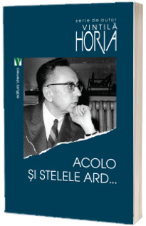 Acolo si stelele ard