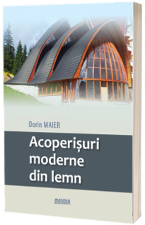 Acoperisuri moderne din lemn