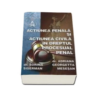 Actiunea penala si actiunea civila in dreptul procesual penal