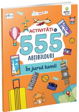 Activitati cu 555 de abtibilduri - In jurul lumii