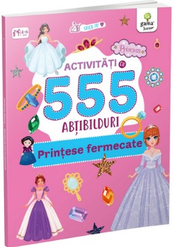 Activitati cu 555 de abtibilduri - Printese fermecate