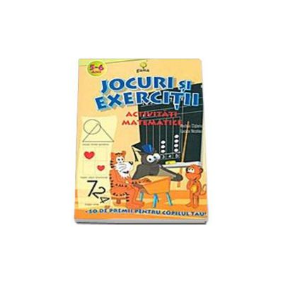Activitati Matematice (5-6 ani). Jocuri si exercitii
