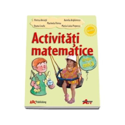 Activitati matematice - grupa mica (Florica Ancuta)