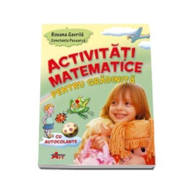 Activitati matematice pentru gradinita cu autocolante - Roxana Gavrila