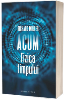 Acum. Fizica timpului