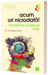 Acum ori niciodata!