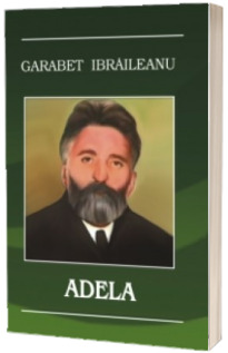 ADELA - Garabet Ibraileanu