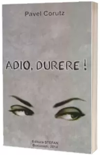 Adio, Durere!