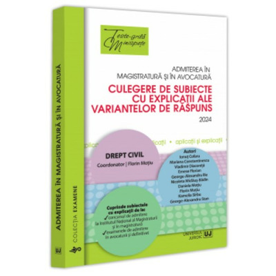Admiterea in magistratura si in avocatura. Drept civil. Editia a VI-a, 2024