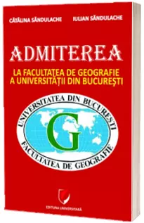 Admiterea la Facultatea de Geografie a Universitatii din Bucuresti