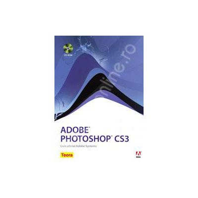 Adobe Photoshop CS3 cu CD-ROM . Curs oficial Adobe Systems