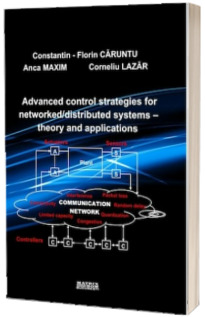 Advanced control strategies for networked/distributed systems - theory and applications