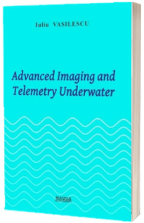 Advanced Imaging and Telemetry Underwater