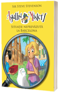 Agatha Mistery. Situatie neprevazuta la Barcelona (vol. 8)