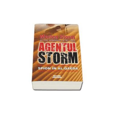 Agentul Storm. Spion in Al-Qaeda - Storm Morten