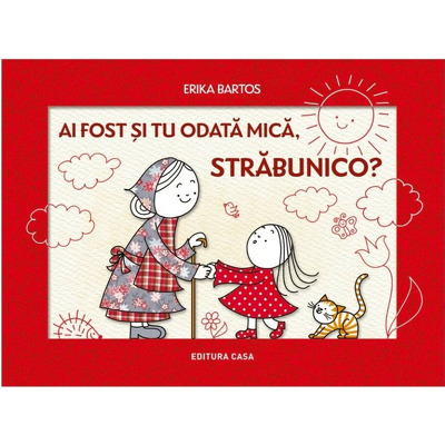 Ai fost si tu odata mica, strabunico?