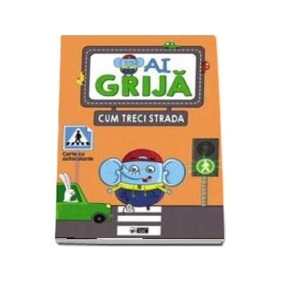 Ai grija cum treci strada Ai grija cum treci strada