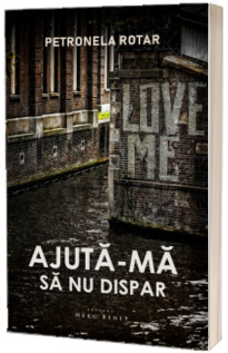 Ajuta-ma sa nu dispar