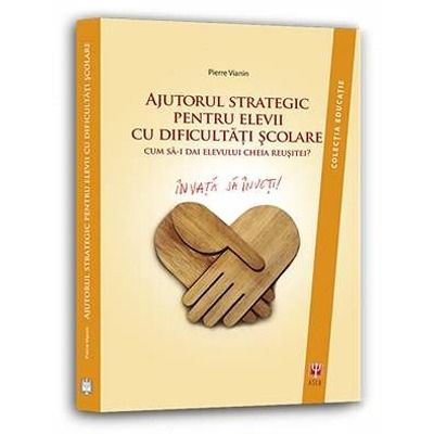 Ajutorul strategic pentru elevii cu dificultati scolare