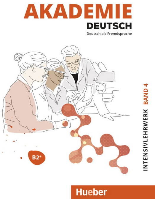 Akademie Deutsch: Intensivlehrwerk Band 4 B2+ mit Audios online