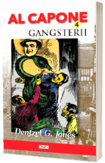 Al Capone, volumul 4 - Gangsterii