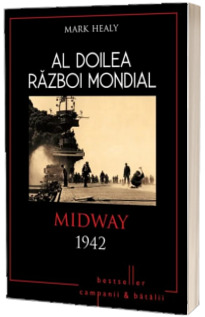 Al doilea razboi mondial. Midway 1942