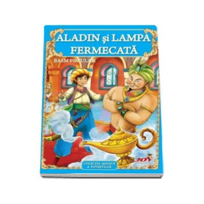 Aladin si lampa fermecata - Colectia magica a povestilor