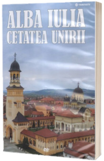 Alba Iulia, cetatea Unirii - DVD
