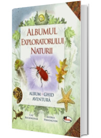 Albumul exploratorului naturii. Ghid de aventura - Caz Buckingham