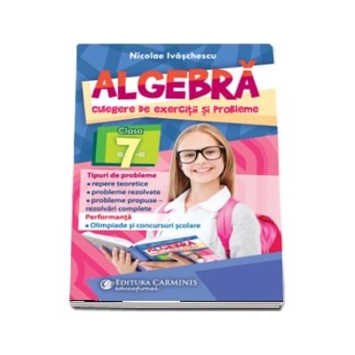 Algebra. Culegere de exercitii si probleme. Clasa a VII-a