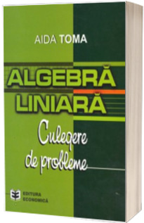 Algebra liniara. Culegere de probleme