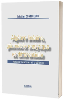Algebre lineaire, geometrie analytique et differentielle
