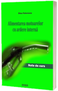 Alimentarea motoarelor cu ardere interna
