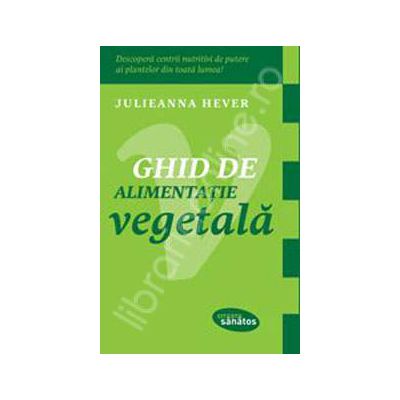 Ghid de alimentatie vegetala