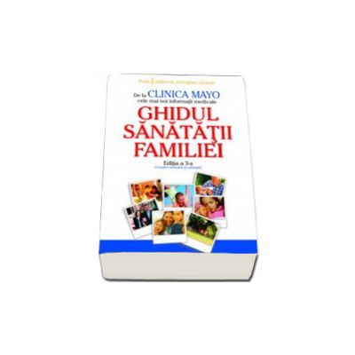 Clinica Mayo - Ghidul sanatatii familiei
