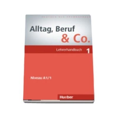 Alltag, Beruf and Co. Lehrerhandbuch 1