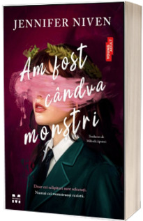 Am fost candva monstri