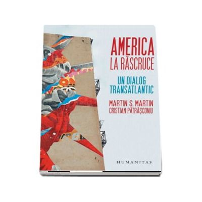 America la rascruce - Un dialog transatlantic