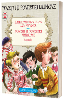 American fairy tales and stories - Povesti si povestiri americane volumul II (editie bilingva)