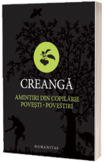Amintiri din copilarie. Povesti. Povestiri