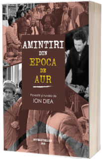 Amintiri din epoca de aur