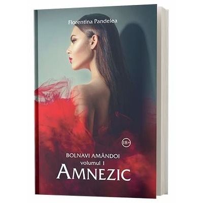 Amnezic. Blonavi amandoi, volumul I