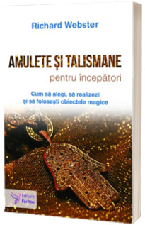 Amulete si talismane pentru incepatori