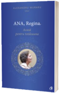 Ana, Regina - Acasa pentru totdeauna