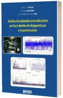 Analiza functionarii autovehiculelor pe baza datelor de diagnosticare si experimentale